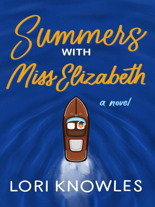 Title details for Summers with Miss Elizabeth by Lori Knowles - Available